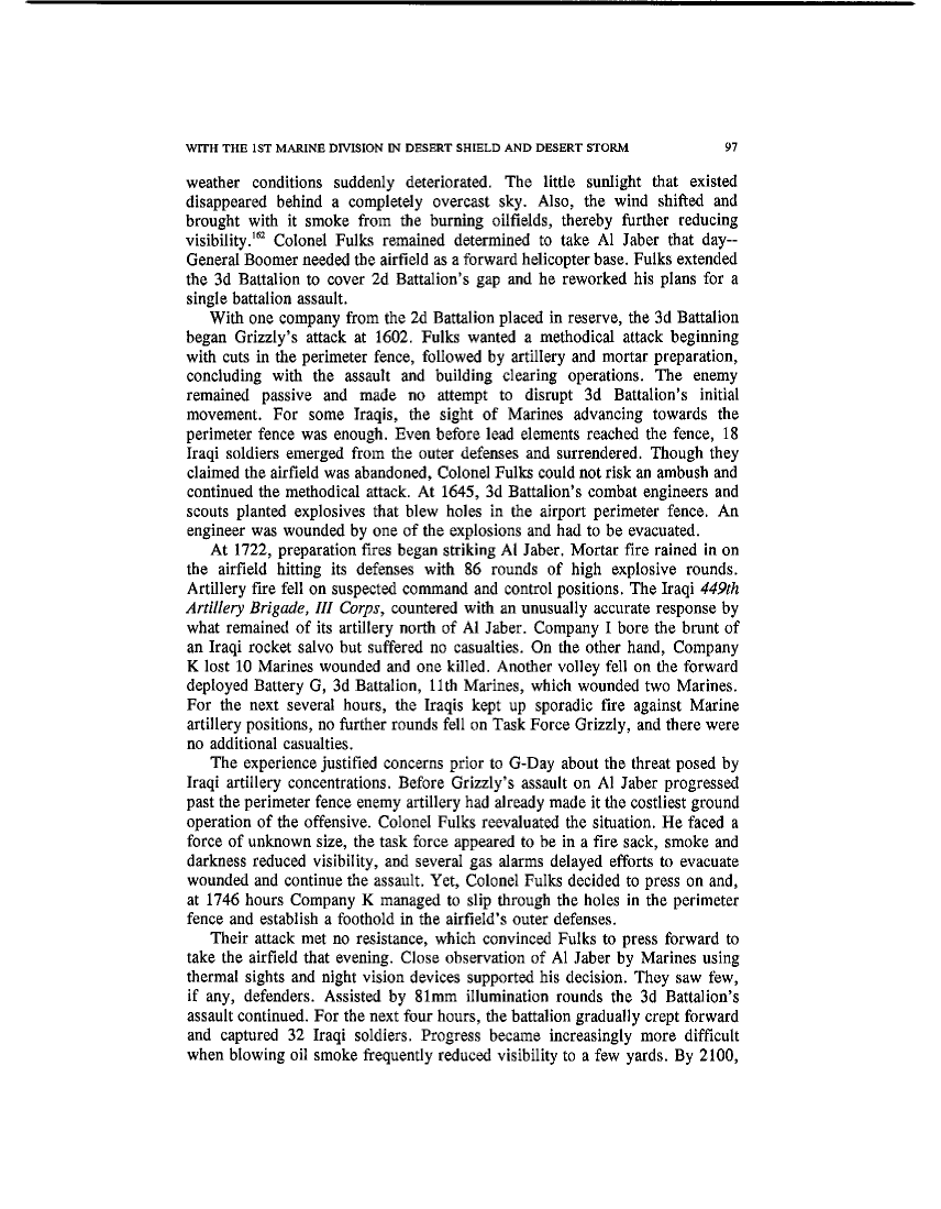 Cureton, Charles H., US Marines in the Persian Gulf, 1990-1991: With the 1st Marine Division in Desert Shield and Desert Storm, Washington, DC: US Marine Corps, History and Museums Division, 1993, p. 80, 97-98.