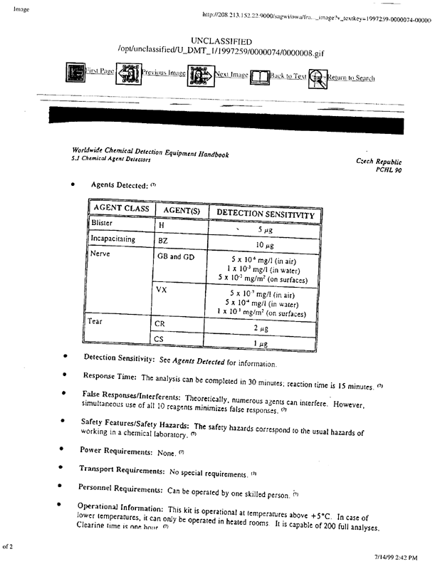 Brletich, Nancy R., Mary Jo Waters, Gregory W. Bowen, and Mary Frances Tracy, Worldwide Chemical Detection Equipment Handbook, Chemical and Biological Defense Information Analysis Center, October 1995, p. 421-424.  Copies of the Worldwide Chemical Detection Equipment Handbook may be purchased from the CBIAC.  To order, please contact the CBIAC Administrator, via phone (410-676-9030), fax (410-676-9703), e-mail (cbiac@battelle.org), or use the interactive request form on the CBIAC web site www.cbiac.apgea.army.mil.