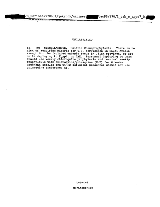   US Marine Corps Central Command, �OPLAN Desert Storm (U),� Tab C to Appendix 3 to Annex D, �Preventive Medicine,� January 1, 1991, p. D-3-C-4 through D-3-C-5.