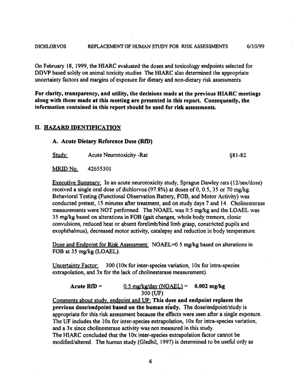 Environmental Protection Agency, Dichlorvos (DDVP)-Replacement of Human Studies Used in Risk Assessments-Report of the Hazard Identification Assessment Review Committee, HED document #013434, June 2, 1999, p. 12.