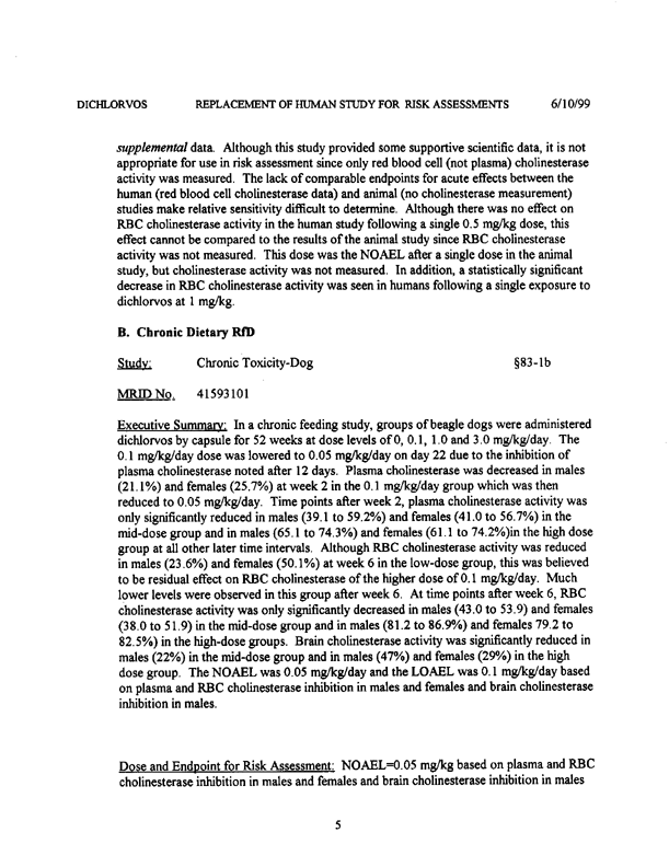 Environmental Protection Agency, Dichlorvos (DDVP)-Replacement of Human Studies Used in Risk Assessments-Report of the Hazard Identification Assessment Review Committee, HED document #013434, June 2, 1999, p. 12.