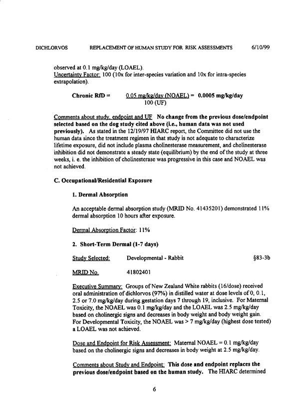 Environmental Protection Agency, Dichlorvos (DDVP)-Replacement of Human Studies Used in Risk Assessments-Report of the Hazard Identification Assessment Review Committee, HED document #013434, June 2, 1999, p. 12.