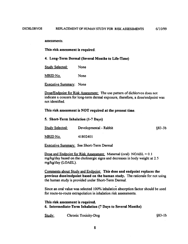 Environmental Protection Agency, Dichlorvos (DDVP)-Replacement of Human Studies Used in Risk Assessments-Report of the Hazard Identification Assessment Review Committee, HED document #013434, June 2, 1999, p. 12.