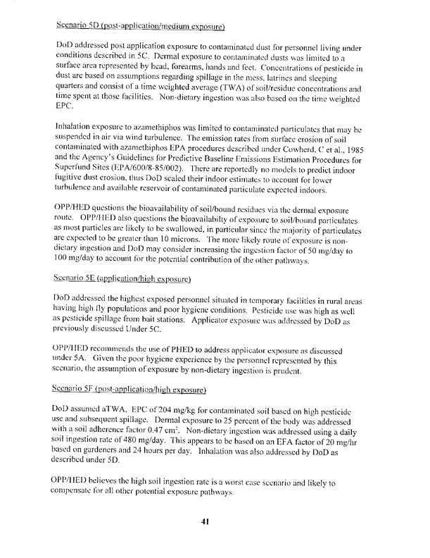   US Environmental Protection Agency, Office of Pesticide Programs, Health Effects Division, �A Review of Department of Defense Office of the Special Assistant for Gulf War Illnesses, 3/9/99 DRAFT Environmental Exposure Report: Pesticides in the Gulf,� February 29, 2000, p. 41.