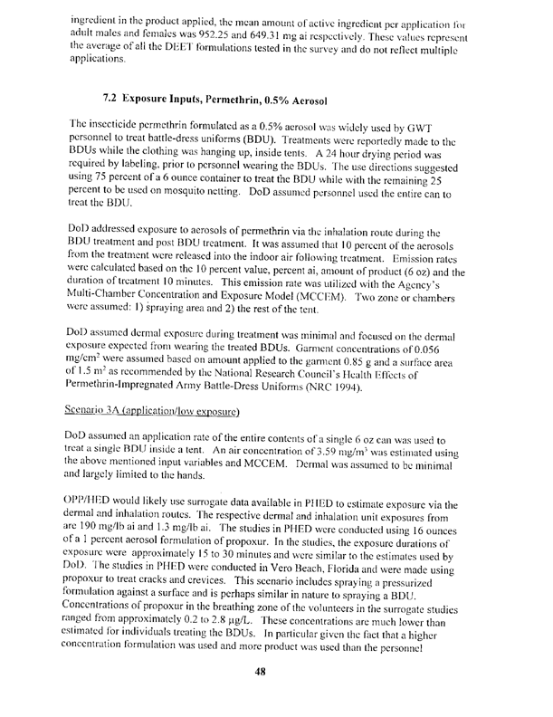   US Environmental Protection Agency, Office of Pesticide Programs, Health Effects Division, �A Review of Department of Defense Office of the Special Assistant for Gulf War Illnesses, 3/9/99 DRAFT Environmental Exposure Report: Pesticides in the Gulf,� February 29, 2000, p. 47-48.