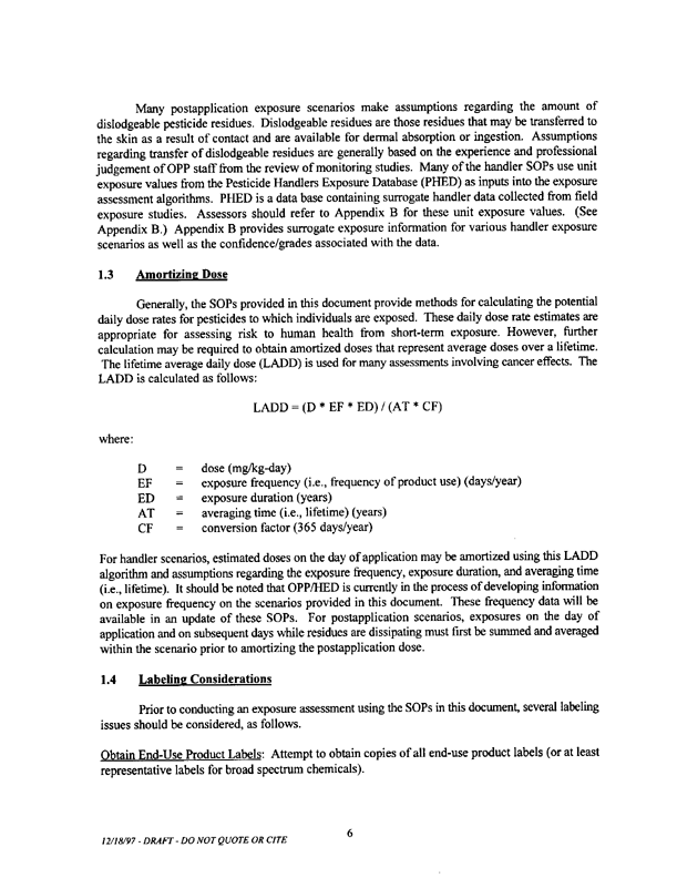 US Environmental Protection Agency, Office of Pesticide Programs, Health Effects Division, �Standard Operating Procedures (SOPs) for Residential Exposure Assessments,� December 19, 1997, p. 6.