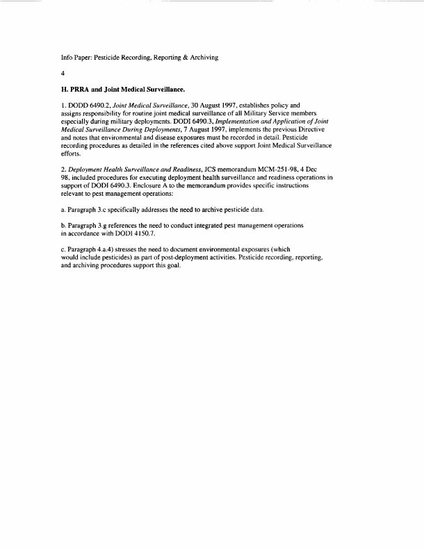 Armed Forces Pest Management Board, �DoD and Service Policy and Guidance on Recording, Reporting, and Archiving Pesticide Use During Military Operations,� May 18, 2000, p. 1-4.
