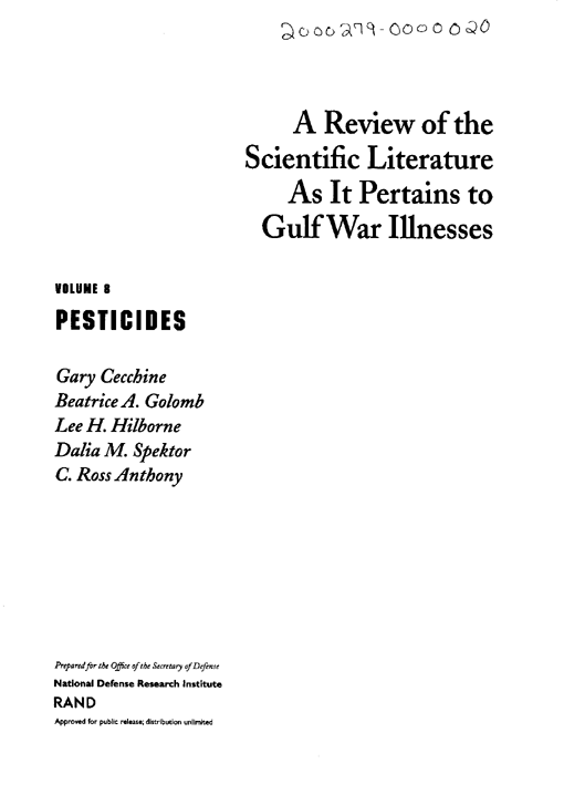 Cecchine, G., BA Golomb, LH Hilborne, DM Spektor, and C.R. Anthony, A Review of the Scientific Literature as it Pertains to Gulf War Illnesses: Pesticides, RAND, Volume 8: June 2000.