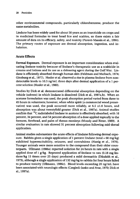 Cecchine, G., et al., �A Review of the Scientific Literature as it Pertains to Gulf War Illnesses: Pesticides,� vol. 8, RAND, 2000, p. 28.