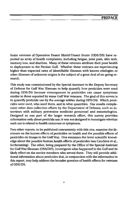   Fricker, R.D, E. Reardon, D.M. Spektor, S.K. Cotton, J. Hawes-Dawson, J.E. Pace, and S. D. Hosek, �Pesticide Use During the Gulf War: A Survey of Gulf War Veterans,� RAND, 2000.