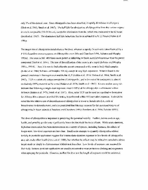 US Department of Health and Human Services, Agency for Toxic Substances and Disease Registry, �Toxicological Profile of Chlorpyrifos,�September 1998, p. 16.