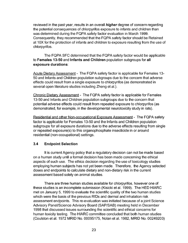 Environmental Protection Agency, Office of Pesticide Programs, �Human Health Effect Risk Assessment: Chlorpyrifos,� June 8, 2000. p. 17.