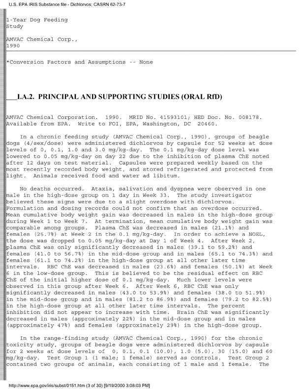 Environmental Protection Agency, Integrated Risk Information System (IRIS), �Dichlorvos,� [online]. Available from http://www.epa.gov/iris/subst/0151.htm. [Updated September 24, 2002.], p. 12.