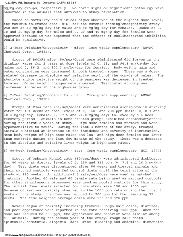 Environmental Protection Agency, Integrated Risk Information System (IRIS), �Dichlorvos,� [online]. Available from http://www.epa.gov/iris/subst/0151.htm. [Updated September 24, 2002.], p. 12.