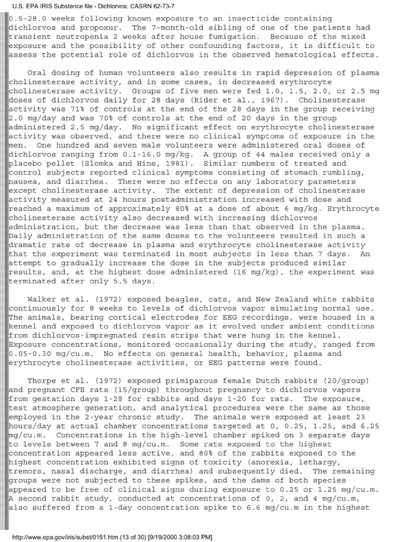 Environmental Protection Agency, Integrated Risk Information System (IRIS), �Dichlorvos,� [online]. Available from: http://www.epa.gov/iris/subst/0151.htm. [UpdatedSeptember 24, 2002.], p. 12.