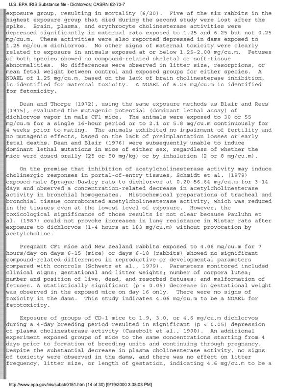 Environmental Protection Agency, Integrated Risk Information System (IRIS), �Dichlorvos,� [online]. Available from: http://www.epa.gov/iris/subst/0151.htm. [UpdatedSeptember 24, 2002.], p. 12.