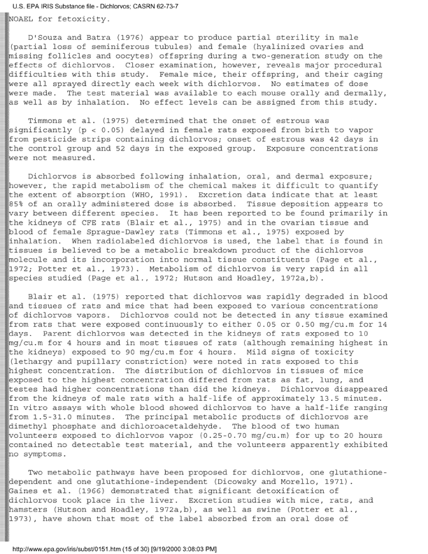 Environmental Protection Agency, Integrated Risk Information System (IRIS), �Dichlorvos,� [online]. Available from: http://www.epa.gov/iris/subst/0151.htm. [UpdatedSeptember 24, 2002.], p. 12.