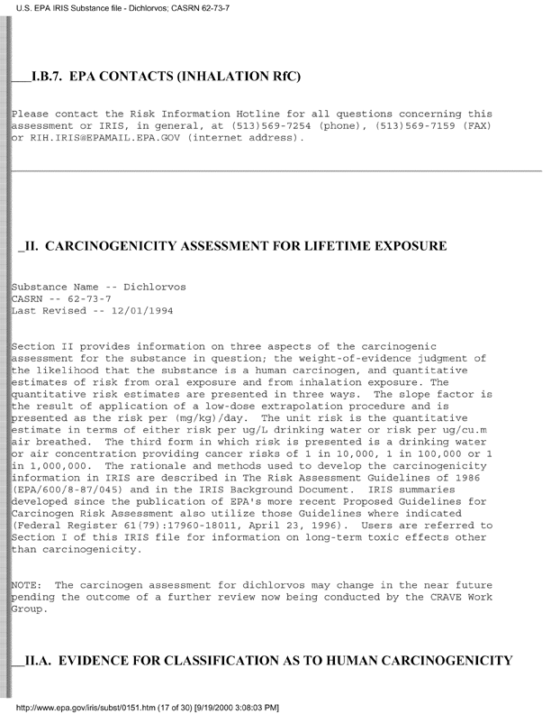 Environmental Protection Agency, Integrated Risk Information System (IRIS), �Dichlorvos,� [online]. Available from: http://www.epa.gov/iris/subst/0151.htm. [UpdatedSeptember 24, 2002.], p. 12.