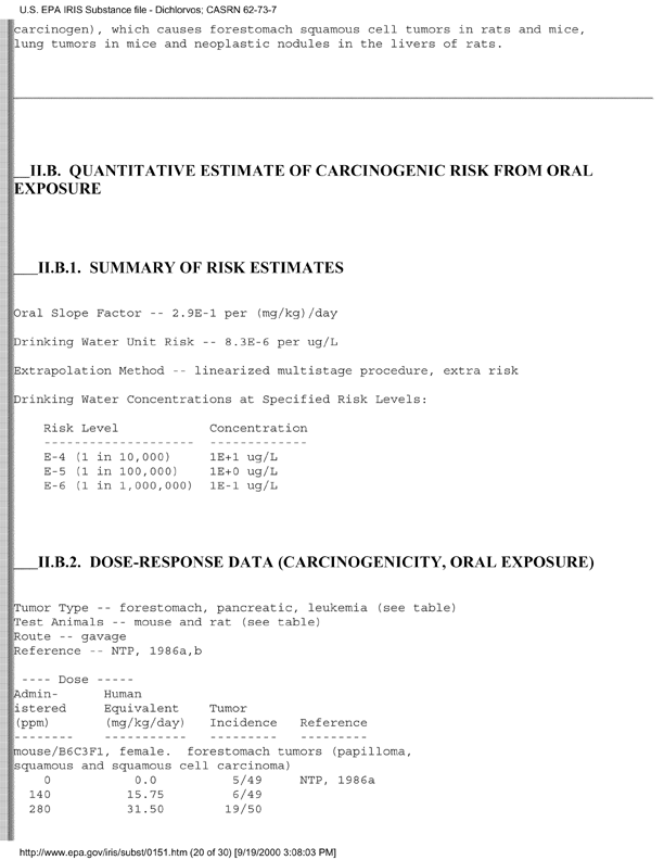 Environmental Protection Agency, Integrated Risk Information System (IRIS), �Dichlorvos,� [online]. Available from: http://www.epa.gov/iris/subst/0151.htm. [UpdatedSeptember 24, 2002.], p. 12.