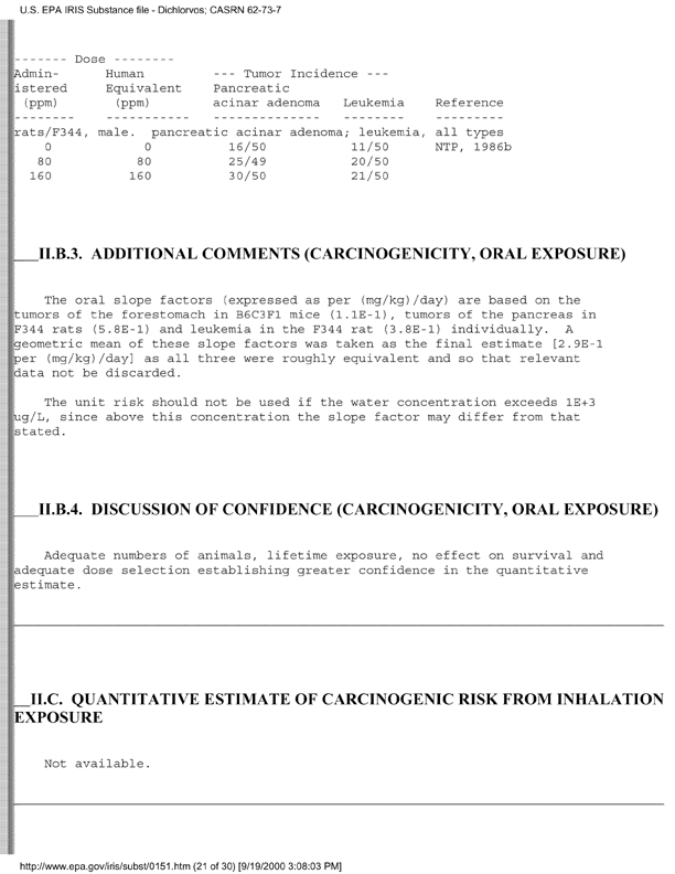 Environmental Protection Agency, Integrated Risk Information System (IRIS), �Dichlorvos,� [online]. Available from: http://www.epa.gov/iris/subst/0151.htm. [UpdatedSeptember 24, 2002.], p. 12.