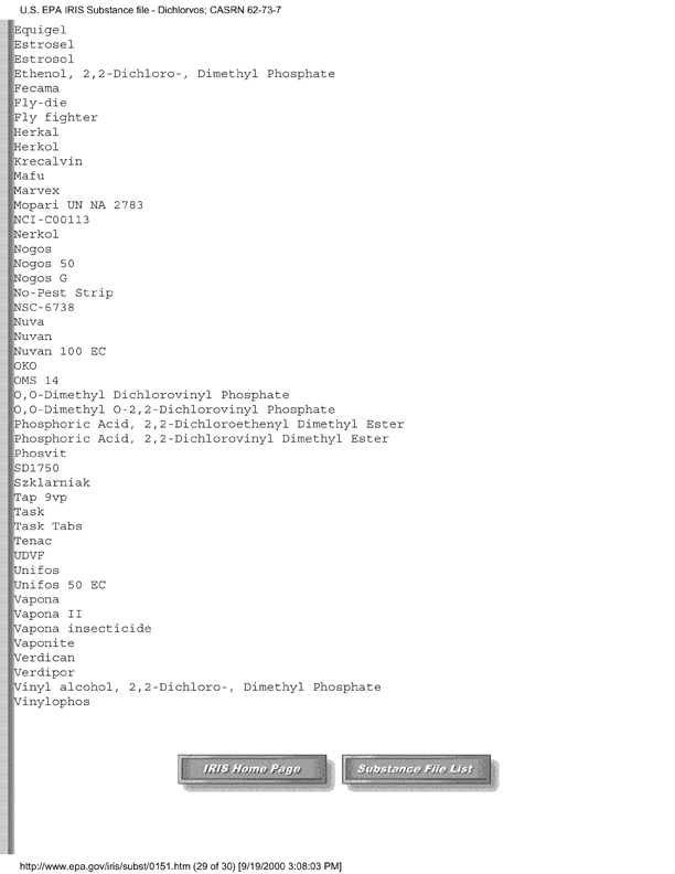 Environmental Protection Agency, Integrated Risk Information System (IRIS), �Dichlorvos,� [online]. Available from: http://www.epa.gov/iris/subst/0151.htm. [Updated 5 May 1998.], p. 12.