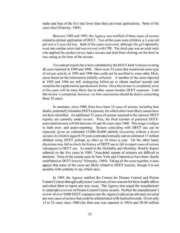 Environmental Protection Agency, Office of Prevention, Pesticides, and Toxic Substances, �Reregistration Eligibility Decision (RED): DEET,� (EPA 738�R�98�010), September 1998, p. 23.