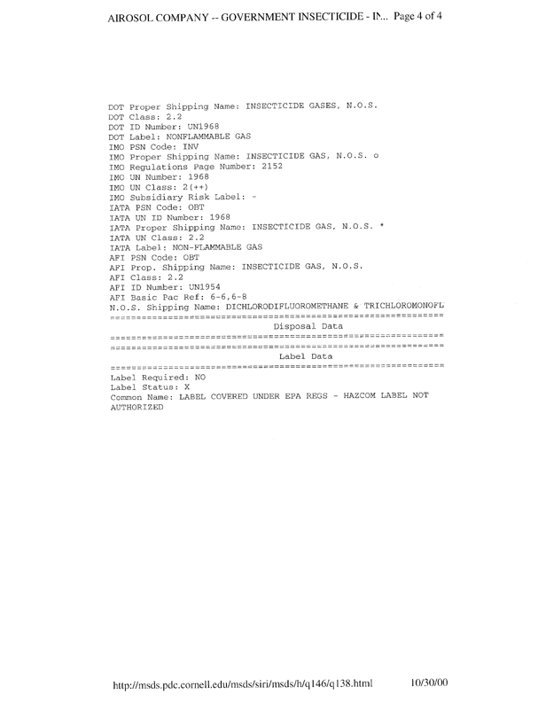 Airosol Company, Government Insecticide, 20206-Insecticide, D-Phenothrin, Material Safety Data Sheet, Manufacturers Cage # 14676, MSDS Serial # BTKTG, Airosol Company, Neodesha, KS, June 16, 1994.Chemscope-Insecticide Aerosol D-Phenothrin-2%, Material Safety Data Sheet, Manufacturers Cage# 53984, Chemscope Corp, Arlington Texas, July 20, 1992.