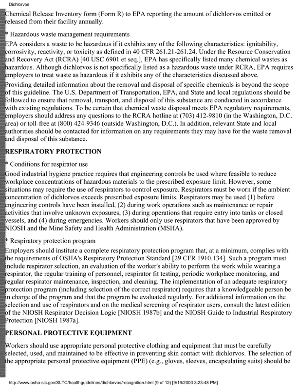 Occupational Safety and Health Administration, �Occupational Safety and Health Guidelines for Dichlorvos,� [online]. Available from: http://www.osha-slc.gov/SLTC/healthguidelines/dichlorvos/recognition.html. [Accessed September 2000.], p. 4.