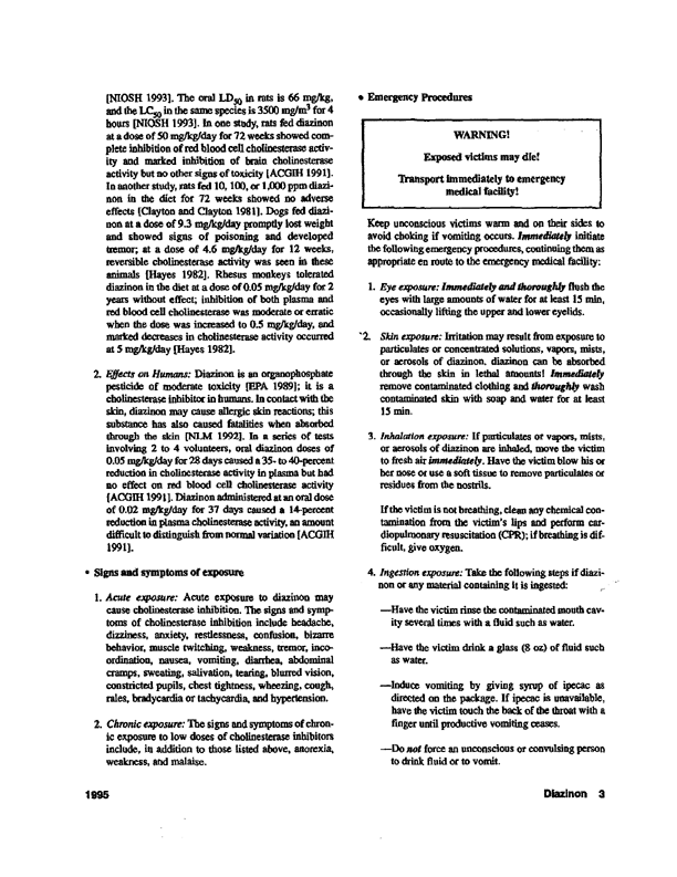 National Institute for Occupational Safety and Health, �Occupational Safety and Health Guidelines for Chemical Hazards: Diazinon � 2. Effects on Humans,� Supplement IV�OHG (DHHS Pub. No. 95�121), 1995, p. 3.