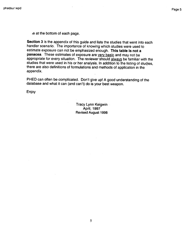   US Environmental Protection Agency, Office of Pesticide Programs, �PHED Surrogate Exposure Guide,� August 1998.