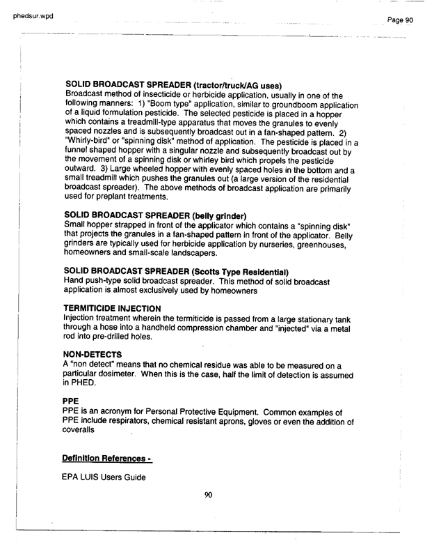   US Environmental Protection Agency, EPA Office of Pesticide Programs, �PHED Surrogate Exposure Guide,� August 1998.
