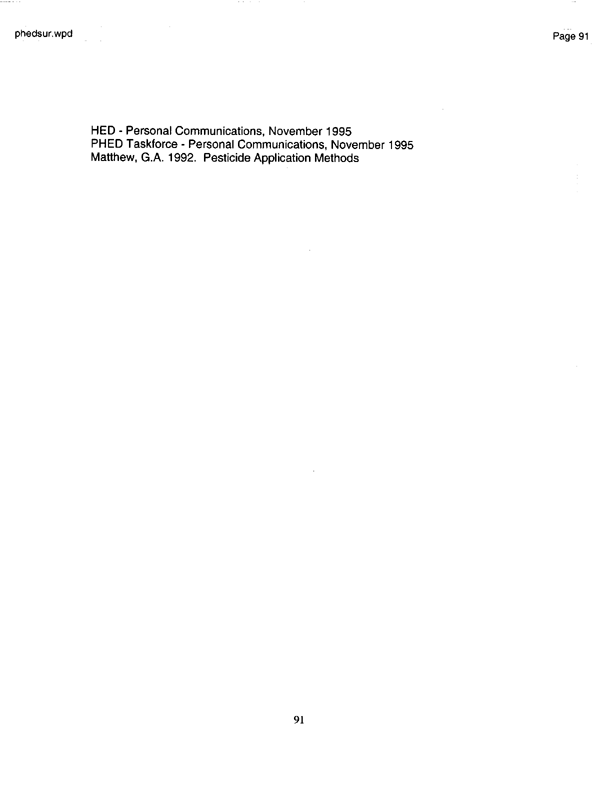  US Environmental Protection Agency, EPA Office of Pesticide Programs, �PHED Surrogate Exposure Guide,� August 1998.