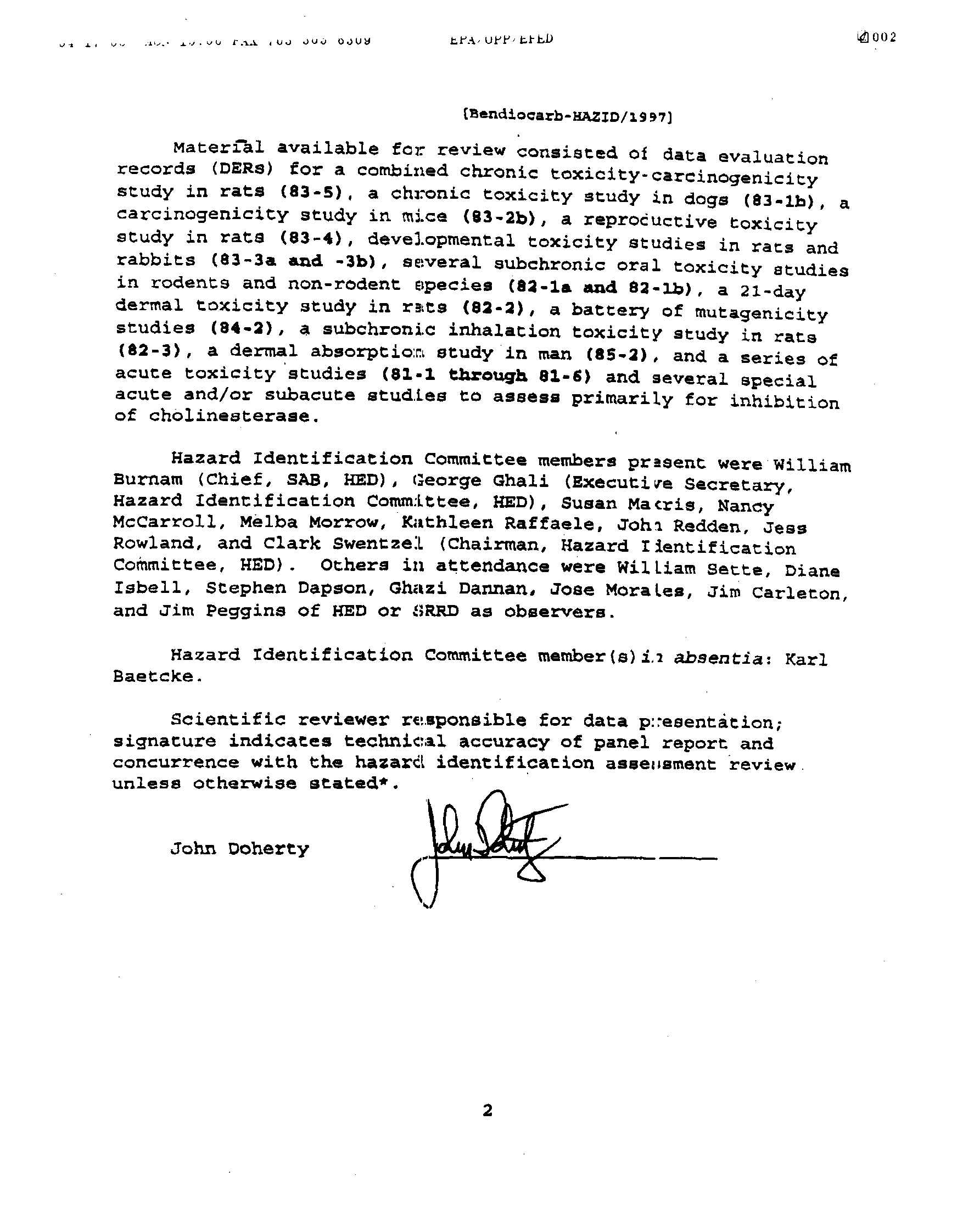 Environmental Protection Agency, Bendiocarb: Hazard Identification Committee Report, HIARC-HED document #012437, December 16, 1997, p. 4.