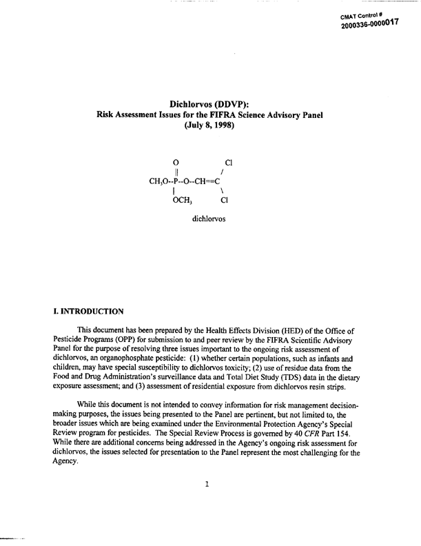   US Environmental Protection Agency, Office of Pesticide Programs, Health Effects Division, �Dichlorvos (DDVP): Risk Assessment Issues for the Science Advisory Panel,� July 8, 1998, p. 38.