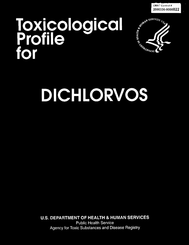 Agency for Toxic Substances and Disease Registry, Toxicological Profile for Dichlorvos-Draft, US DHHS, Public Health Service, Atlanta, GA., August 1995, p. 59. September 1997, p. 67.