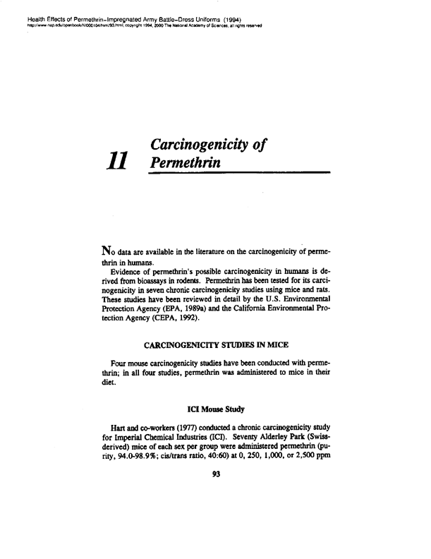 National Research Council, Committee on Toxicology, Health Effects of Permethrin-Impregnated Army Battle-Dress Uniforms,  National Academy Press, Washington, D.C., pp. 93-103.