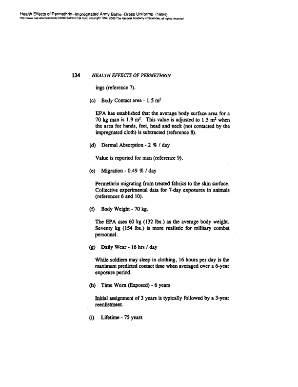  National Research Council, Committee on Toxicology, Health Effects of Permethrin-Impregnated Army Battle-Dress Uniforms, National Academy Press, Washington, D.C. 1994, p. 134.  Fraction of applied dose dermally absorbed.