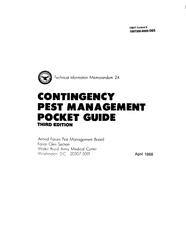 Armed Forces Pest Management Board, Technical Information Memorandum No. 24, �Contingency Pest Management Pocket Guide,� 3rd ed., April 1988.